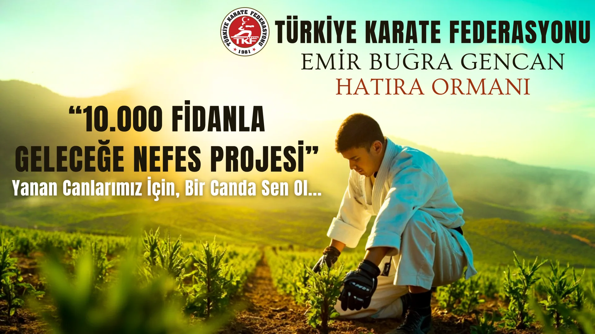 10.000 FİDANLA GELECEĞE NEFES PROJESİ 04